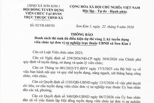 Thông báo Danh sách thí sinh đủ điều kiện dự thi vòng 2, kỳ tuyển dụng viên chức tại đơn vị sự nghiệp trực thuộc UBND xã Sơn Kim 1