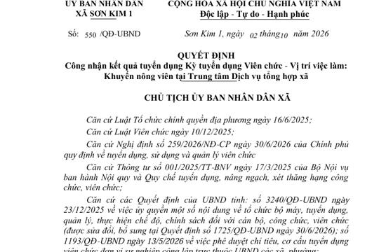 Ủy ban nhân dân xã Sơn Kim 1 ban hành Quyết định Công nhận kết quả tuyển dụng Kỳ tuyển dụng Viên chức Khuyến nông viên tại Trung tâm Dịch vụ tổng hợp xã.